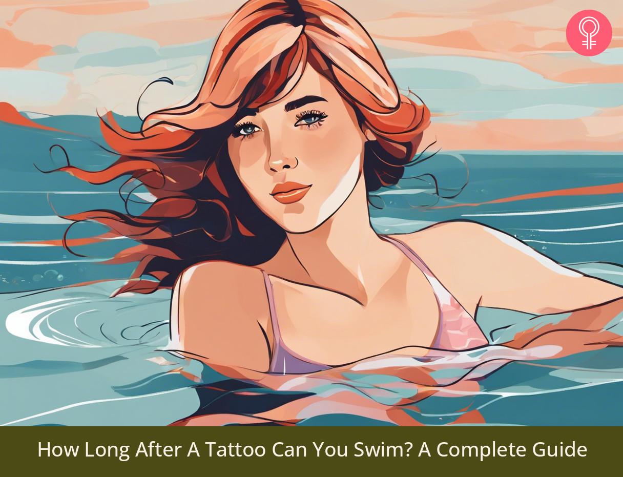 How Long After A Tattoo Can You Swim? A Complete Guide