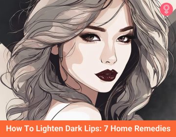 How To Lighten Dark Lips: 7 Home Remedies