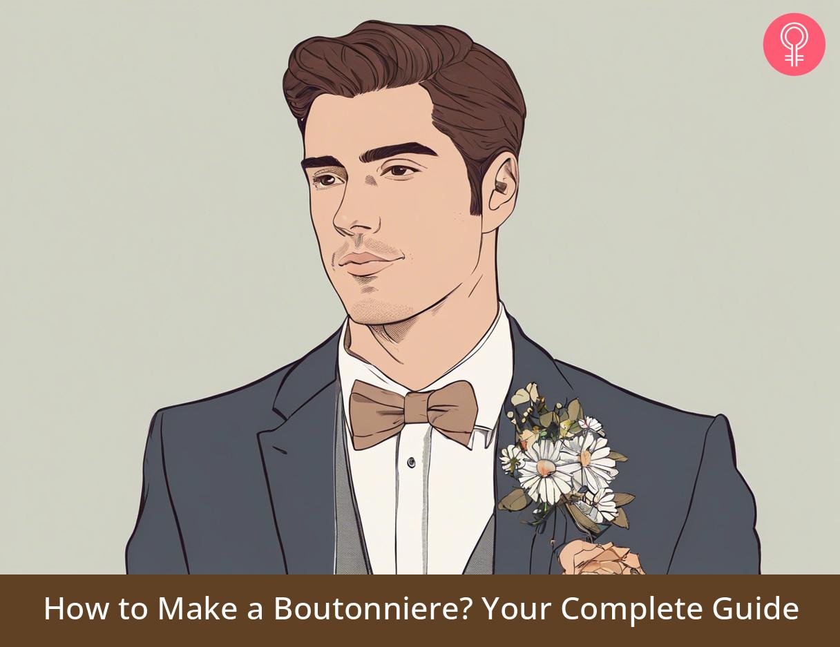 How to Make a Boutonniere? Your Complete Guide