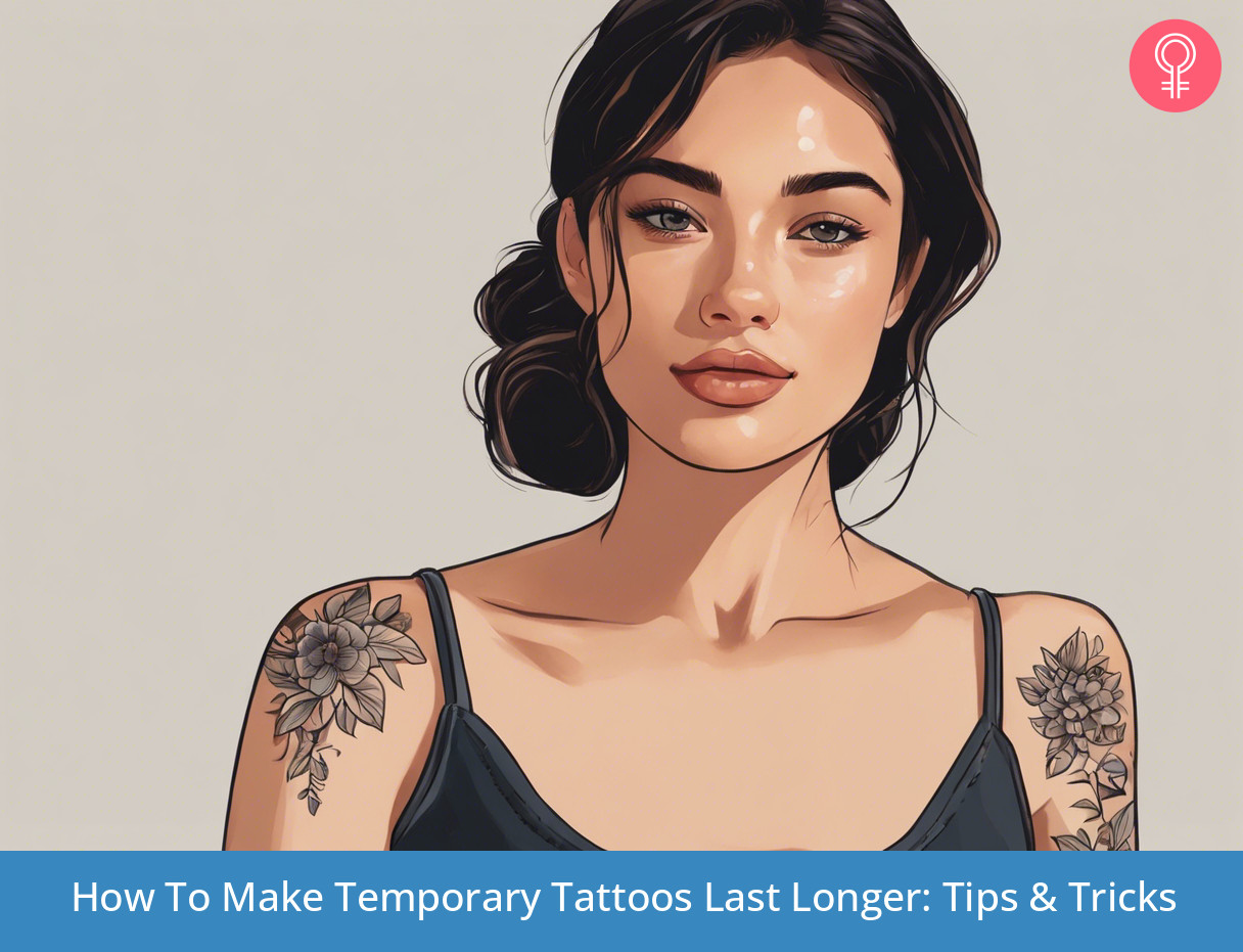 How to Make Temporary Tattoos Last Longer