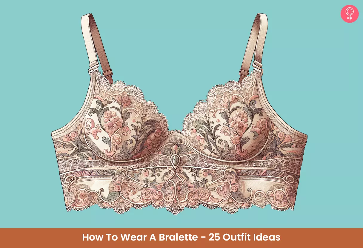 How To Wear A Bralette - 25 Outfit Ideas