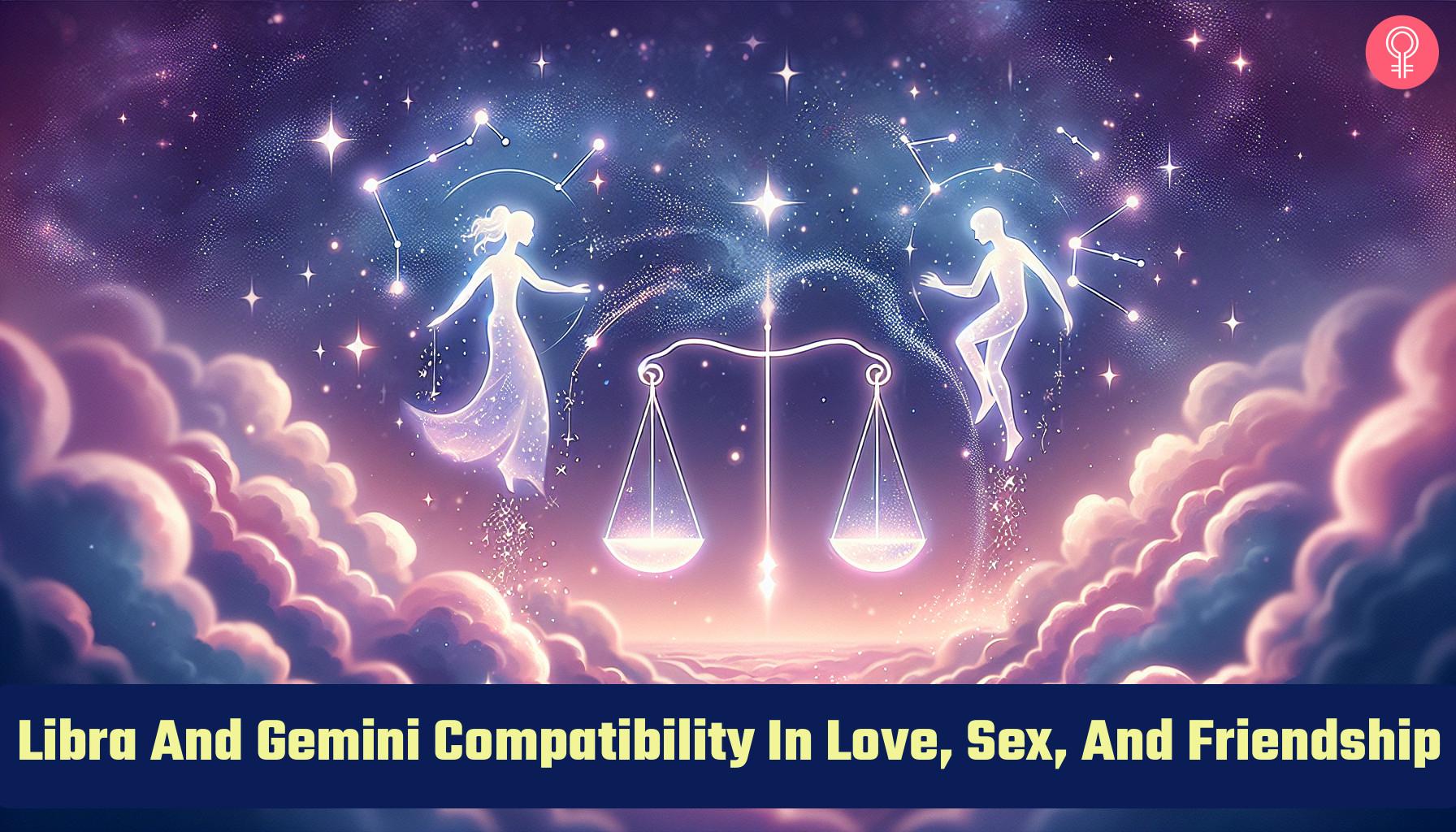 Libra And Gemini Compatibility In Love, Sex, And Friendship