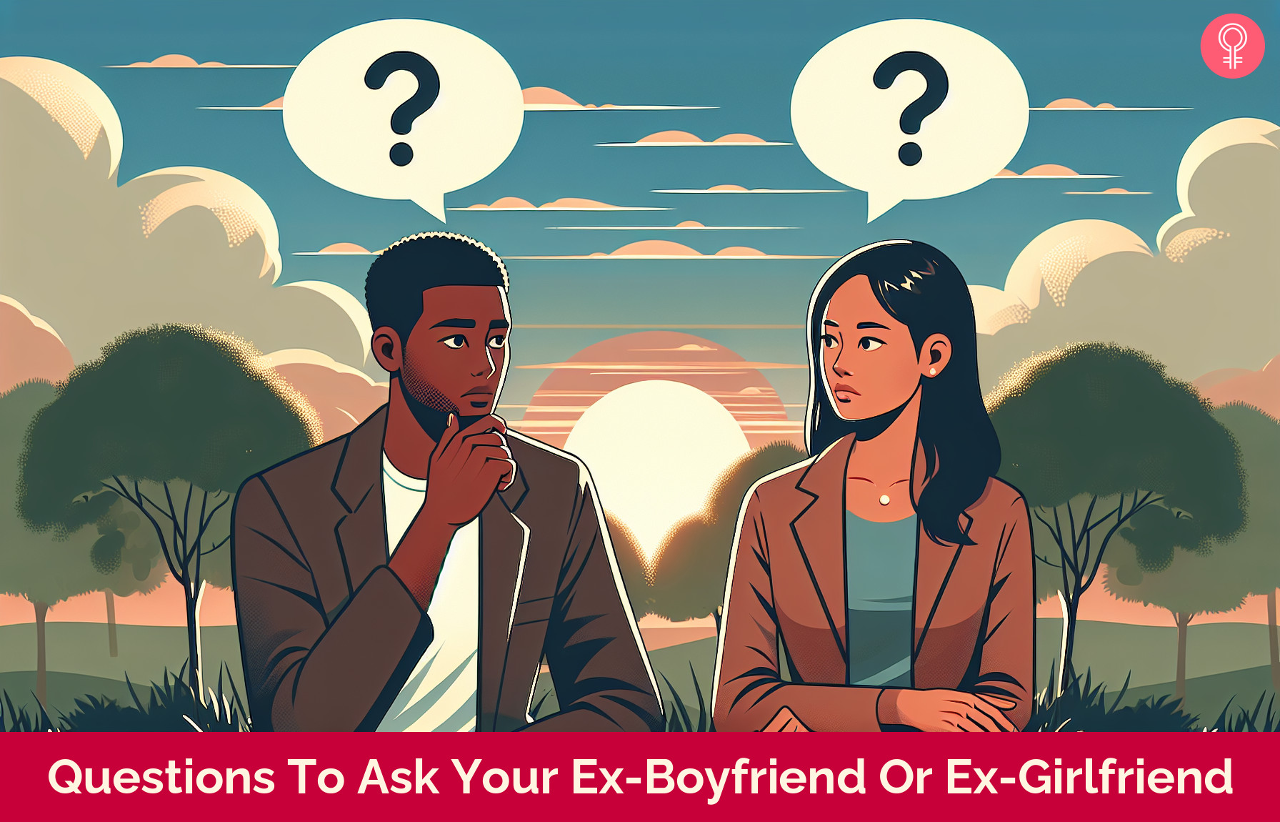 questions to ask ex boyfriend girlfriend_illustration