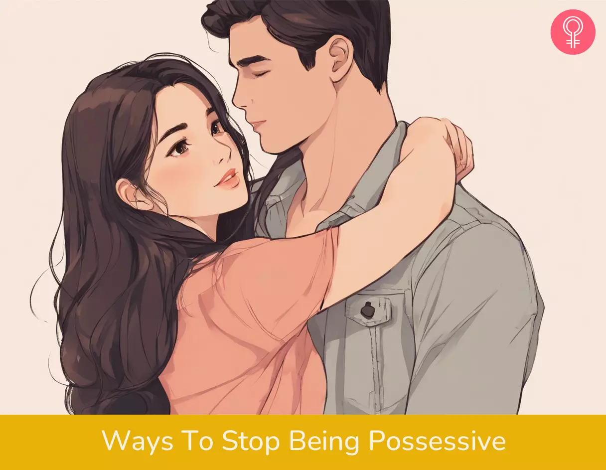 Ways to stop being possessive